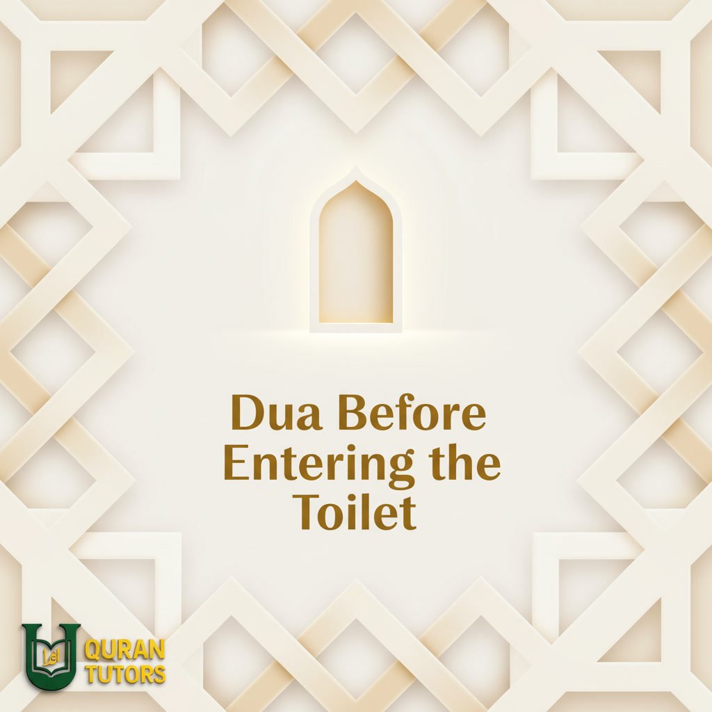 Read more about the article Dua Before Entering the Toilet – Meaning, Benefits & Proper Islamic Etiquettes